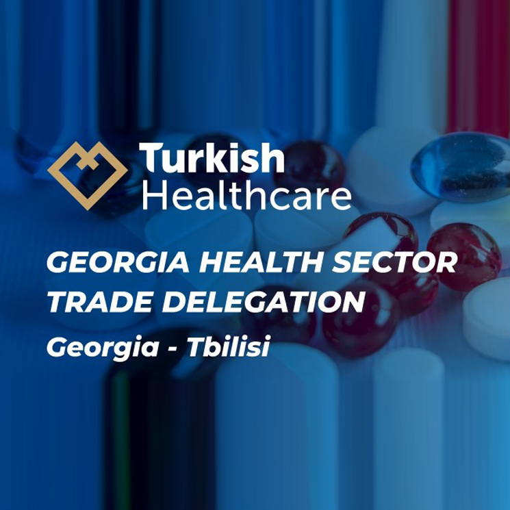 Turkish Healthcare Tbilisi Trade Mission