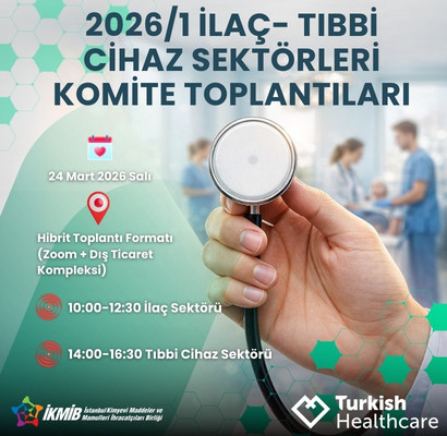 2026/1 Sayılı İlaç ve Tıbbi Cihaz Sektör Komite Toplantıları